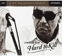 Slim Lynwood - Hard to Kill