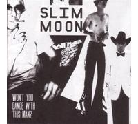 Slim Moon - Won't You Dance With This