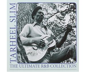 Slim, Tarheel - Ultimate R&B Collection