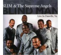 Slim & the Supreme Angels - Blind Man / Danville Va.