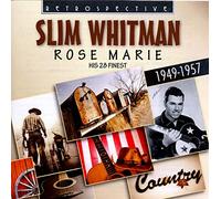 Slim Whitman : Rose Marie