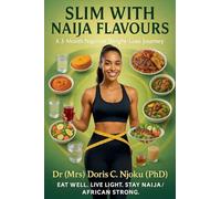 Slim With Naija Flavours: A 3-Month Nigerian Weight-Loss Journey