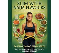 Slim With Naija Flavours: A 3-Month Nigerian Weight-Loss Journey