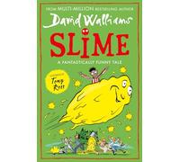 Slime: The mega laugh-out-loud children’s book from No. 1 bestselling author David Walliams.
