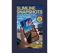 Slimline Snapshots: Unlocking the iPhone 17 Air's Portable Photography Revolution (iPhone 17 Air Camera Guide)