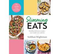 Slimming Eats: Healthy, delicious recipes - 100+ under 500 calories