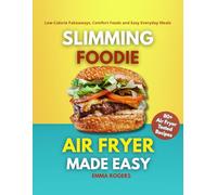 Slimming Foodie Air Fryer Made Easy