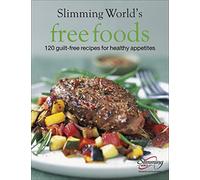 Slimming World Free Foods: Guilt-free food whenever you're hungry