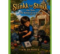Slinkk and Stinkk: The Kitties of Sky Village: The Kitties Go to School