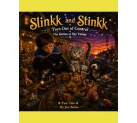 Slinkk and Stinkk: The Toys Out of Control: The Kitties of Sky Village (Slinkk and Stinkk: The Kitties of Sky Village)
