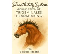 SLIONTBILITY SYSTEM - Mobilisation bei Trigeminales Headshaking
