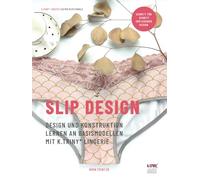 Slip Design: Design und Konstruktion lernen an Basismodellen mit k.triny* lingerie