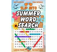 Slip Into Summer Word Search: 1584 Words for Kids, Adults, & Seniors to Find, 88 Puzzles with Motivational Quotes, Solutions Included