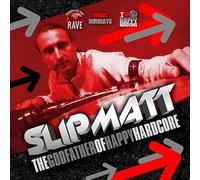 Slipmatt - Godfather of Hardcore