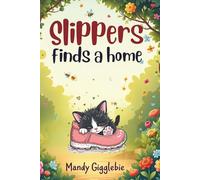Slippers Finds a Home: The Heartwarming Tale of a Kitten Found in a Slipper