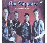 Slippers, the - Broken Bones