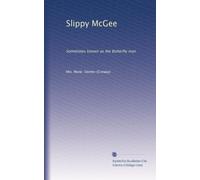 Slippy McGee: Sometimes known as the Butterfly man: Volume 2