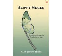 Slippy McgeeSometimes Known As The Butterfly Man (Edition1)