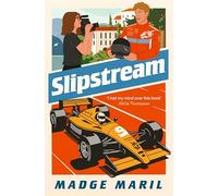 Slipstream: for fans of Drive to Survive, you'll race through this exhilarating F1 steamy romance