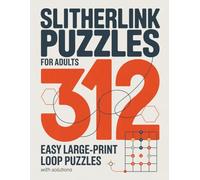 Slitherlink Puzzles for Adults: 312 Easy Large-Print Loop Puzzles with Solutions