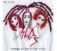Slits - Revenge Of Killer Slits