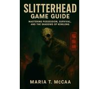 Slitterhead Game Guide: Mastering possession survival and the shadows of kowlong