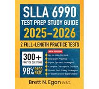 SLLA 6990 Test Prep Study Guide 2025-2026: Relevant Examples, Constructed Response, Proven Strategies with Full-Length Practice Tests and Detailed ... Leaders Licensure Assessment the First Time