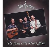 Slo-Grass - The Song My Heart Sings (UK Import)