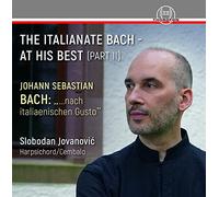 Slobodan Jovanovic - The Italianate Bach - At His Best (Part II)