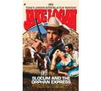 Slocum 303: Slocum And The Orphan Express (ebook)