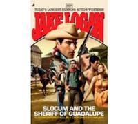 Slocum 307: Slocum And The Sheriff Of Guadalupe (ebook)