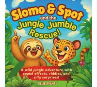 Slomo & Spot and the Jungle Jumble Rescue!: A wild jungle adventure with sound effects, riddles, and silly surprises!