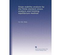 Slope stability analysis by the finite element stress analysis and limiting equilibrium method