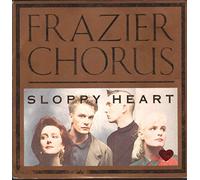 Sloppy Heart - Frazier Chorus 7" 45