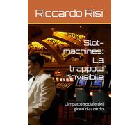 Slot-machines: La trappola invisibile: L’impatto sociale del gioco d’azzardo