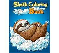 Sloth Coloring Book: Sleeping Sloth Relaxing Animal Coloring Pages for Stress Relief