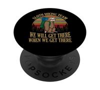 Sloth Hiking Team We Will Get There When We Get There Shirt PopSockets PopGrip Adhesivo
