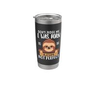 Sloth I Was Born To Be Awesome Not Perfect Sloths Lover Vaso térmico de acero inoxidable de doble pared