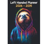 Sloth Left Handed Planner: 10 Year Monthly | Large 120 Month Calendar | Gift For People Who Love Tropical Rainforest Animals, Wildlife Lovers | Ideal ... and Busy Individuals | 8.5 x 11 Inches | v1