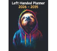 Sloth Left Handed Planner: 10 Year Monthly | Large 120 Month Calendar | Gift For People Who Love Tropical Rainforest Animals, Wildlife Lovers | Ideal ... and Busy Individuals | 8.5 x 11 Inches | v1