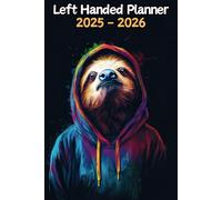 Sloth Left Handed Planner: 2 Year Weekly Sunday to Saturday Calendar | Gift For People Who Love Tropical Rainforest Animals, Wildlife Lovers | For Back To School, Office, Work | 6 x 9 Inches | v1