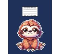 Sloth Life Composition Notebook: Fun & Functional Lined Pages | For School or Home | Ideal for Writing & Journaling, Doodling, Learning & Creativity | Ages 3+