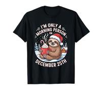 Sloth Only a Morning Person On December 25 Christmas Humor Camiseta
