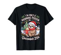Sloth Only a Morning Person On December 25 Christmas Humor Camiseta