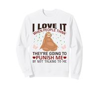 Sloth Shirt I Love It When People Think Sloths Lover Regalo Sudadera
