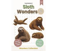 Sloth Wonders Word Search Puzzle Book for Adults, Seniors & Kids: Packed with Fun and Challenging Animal-Themed Word Searches - 50+ Puzzles for All ... Anytime (Animal Wonders Word Search Series)