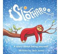 Slotharoo: A Story about being yourself (The Tales of Pulley Lane)