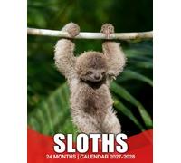 Sloths Calendar 2027 - 2028: 24 Month Planner Jan 2027 to Dec 2028 with US Holidays for Appointments Goals and Notes