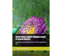 Slovak Malay English Trilingual Lesson of Second Chances: Language Learning Book Based on Movie Regretting You