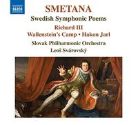 Slovak Philharmonic Orchestra - Smetana, B.: Swedish Symphonic Poems - Richard III/ Wallenstein's Camp/ Hakon Jarl (Slovak Philharmonic, Svárovský)